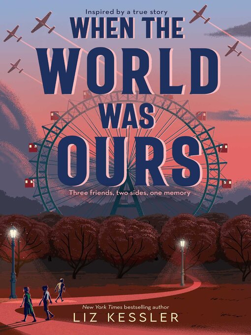 Title details for When the World Was Ours by Liz Kessler - Available